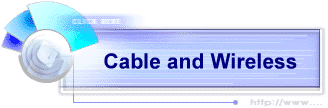 Cable and Wireless